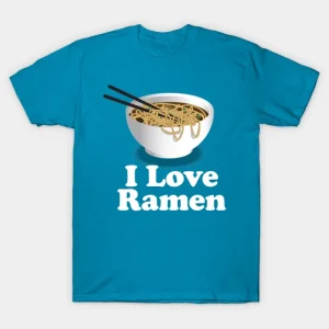 I Love Ramen Shirt