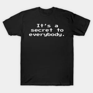 It's a Secret To Everybody Retro 8-Bit Gaming Shirt